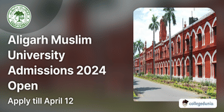 Aligarh Muslim University Admissions 2024 Open; Apply till April 12